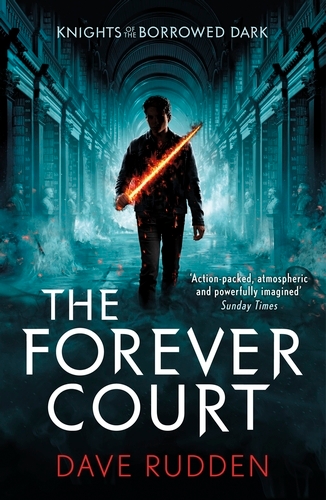 Book cover of The Forever Court (Knights of the Borrowed Dark Book 2) by Dave Rudden