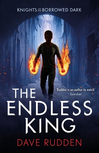 Book cover of The Endless King (Knights of the Borrowed Dark Book 3) by Dave Rudden
