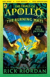 Book cover of The Burning Maze (The Trials of Apollo Book 3) by Rick Riordan