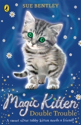 Book cover of Magic Kitten: Double Trouble by Sue Bentley
