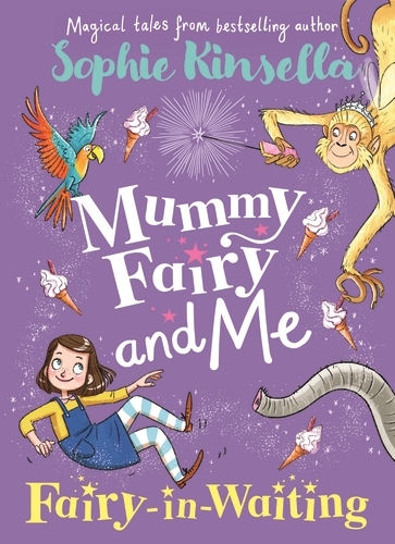 Book cover of #2 - Mummy Fairy and Me: Fairy-in-Waiting by Sophie Kinsella