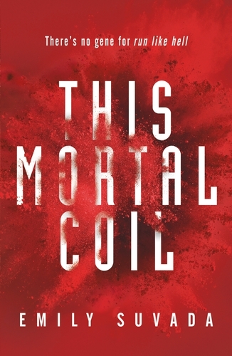 Book cover of #1 - This Mortal Coil by Emily Suvada