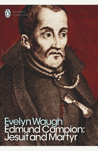 Book cover of Edmund Campion: Jesuit and Martyr by Evelyn Waugh