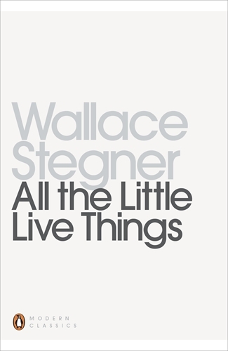 Book cover of All the Little Live Things by Wallace Stegner