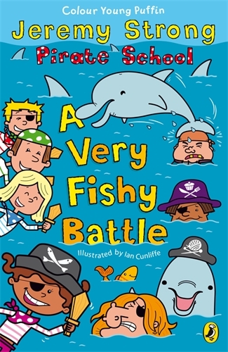 Book cover of Pirate School: A Very Fishy Battle by Jeremy Strong