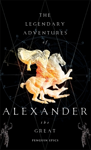Book cover of The Legendary Adventures of Alexander the Great by Richard Stoneman