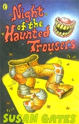 Book cover of Night of the Haunted Trousers by Susan Gates
