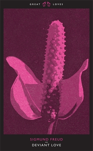 Book cover of Deviant Love by Sigmund Freud