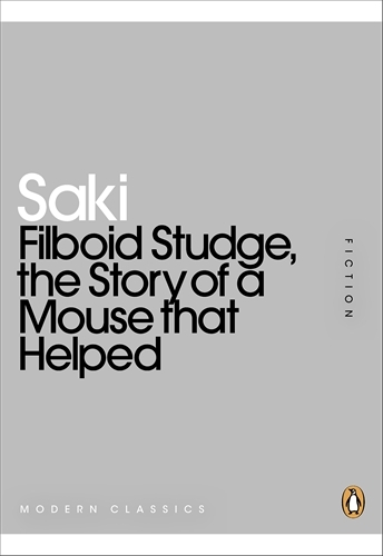 Book cover of Filboid Studge, the Story of a Mouse that Helped by Saki
