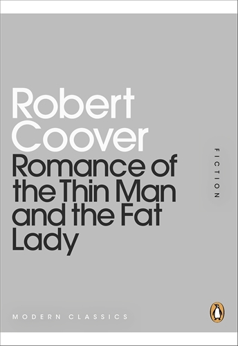 Book cover of Romance of the Thin Man and the Fat Lady by Robert Coover