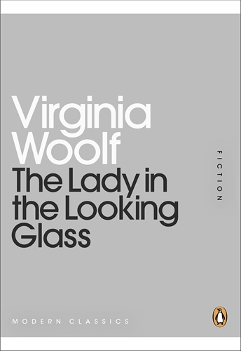 Book cover of The Lady in the Looking Glass by Virginia Woolf