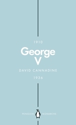 Book cover of George V (Penguin Monarchs) by David Cannadine