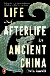 Book cover of Life and Afterlife in Ancient China by Jessica Rawson