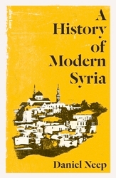 Book cover of A History of Modern Syria by Daniel Neep