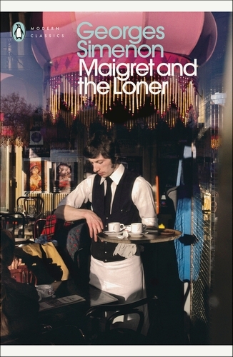 Book cover of Maigret and the Loner by Georges Simenon