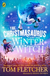 Book cover of The Christmasaurus and the Winter Witch by Tom Fletcher