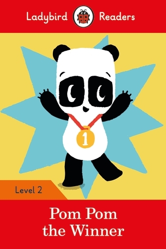 Book cover of Ladybird Readers Level 2 - Pom Pom the Winner (ELT Graded Reader) by Ladybird, Sophy Henn