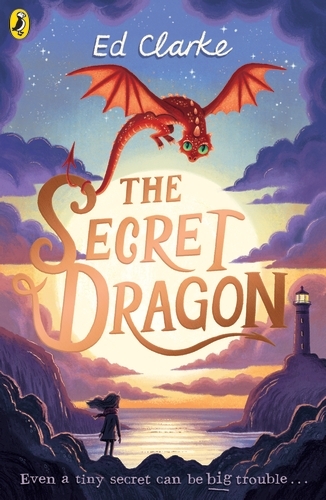 Book cover of #1 - The Secret Dragon by Ed Clarke