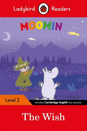Book cover of Ladybird Readers Level 2 - Moomin - The Wish (ELT Graded Reader) by Ladybird, Tove Jansson