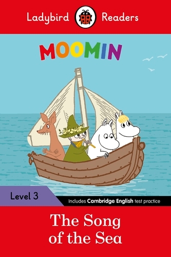 Book cover of Ladybird Readers Level 3 - Moomin - The Song of the Sea (ELT Graded Reader) by Ladybird, Tove Jansson