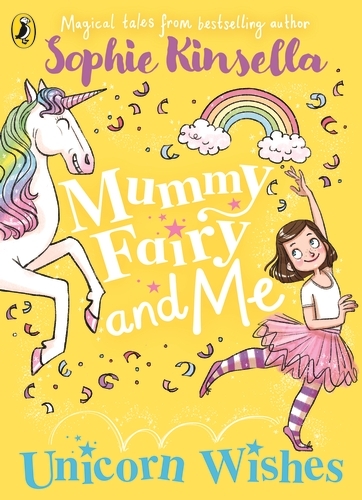 Book cover of #3 - Mummy Fairy and Me: Unicorn Wishes by Sophie Kinsella