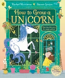 Book cover of How to Grow a Unicorn by Rachel Morrisroe