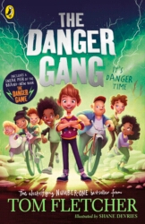 Book cover of The Danger Gang by Tom Fletcher