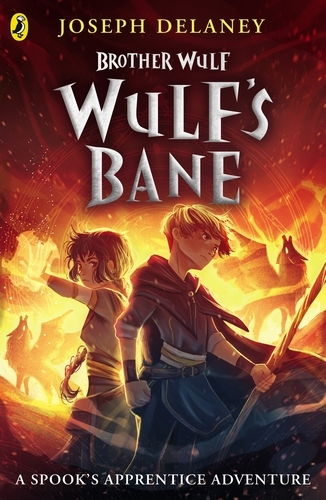 Book cover of #2 - Brother Wulf: Wulf's Bane by Joseph Delaney