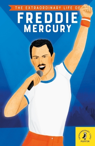 Book cover of The Extraordinary Life of Freddie Mercury by Michael Lee Richardson