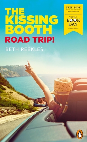 Book cover of The Kissing Booth: Road Trip! by Beth Reekles