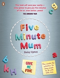 Book cover of Five Minute Mum: Give Me Five by Daisy Upton