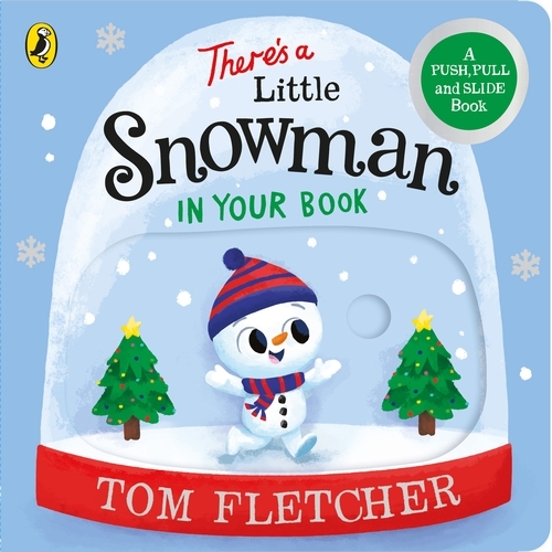 Book cover of There’s a Little Snowman in Your Book by Tom Fletcher