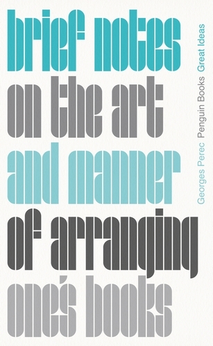 Book cover of Brief Notes on the Art and Manner of Arranging One's Books by Georges Perec