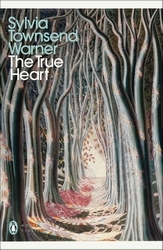 Book cover of The True Heart by Sylvia Townsend Warner