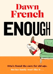 Book cover of Enough by Dawn French