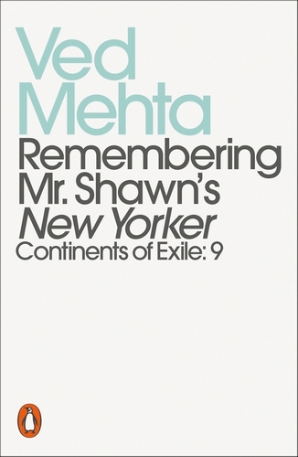 Book cover of Remembering Mr. Shawn's New Yorker by Ved Mehta