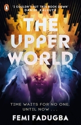 Book cover of The Upper World by Femi Fadugba