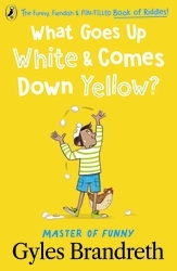 Book cover of What Goes Up White and Comes Down Yellow? by Gyles Brandreth