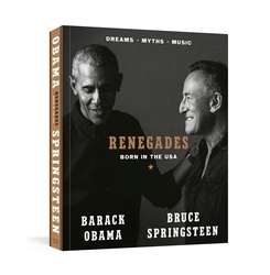 Book cover of Renegades by Barack Obama, Bruce Springsteen