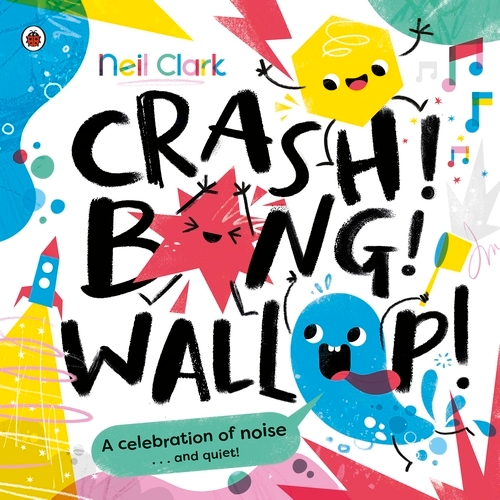 Book cover of #1 - Crash! Bang! Wallop! by Neil Clark