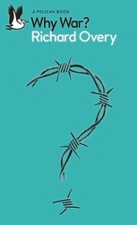 Book cover of Why War? by Richard Overy