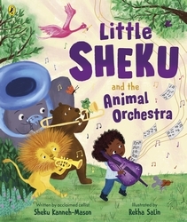 Book cover of Little Sheku and the Animal Orchestra by Sheku Kanneh-Mason