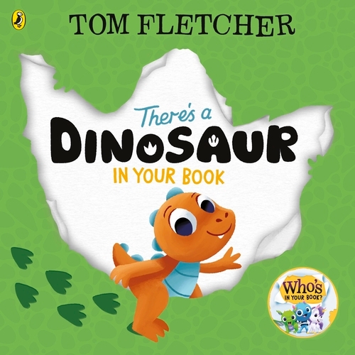 Book cover of There's a Dinosaur in Your Book by Tom Fletcher