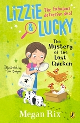 Book cover of Lizzie and Lucky: The Mystery of the Lost Chicken by Megan Rix