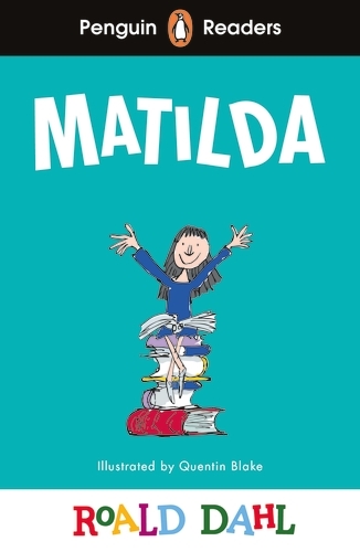 Book cover of Penguin Readers Level 4: Roald Dahl Matilda (ELT Graded Reader) by Roald Dahl