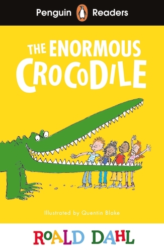 Book cover of Penguin Readers Level 1: Roald Dahl The Enormous Crocodile (ELT Graded Reader) by Roald Dahl