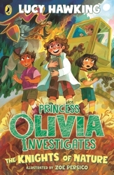 Book cover of Princess Olivia Investigates: The Knights of Nature by Lucy Hawking