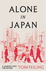 Book cover of Alone in Japan by Tom Feiling