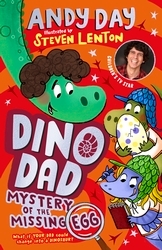 Book cover of Dino Dad: Mystery of the Missing Egg by Andy Day