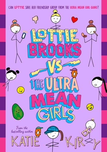 Book cover of #8 - Lottie Brooks vs The Ultra Mean Girls by Katie Kirby